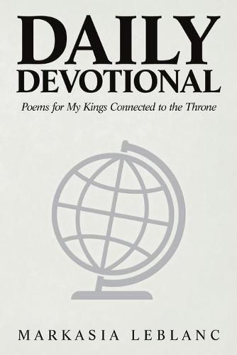 Cover image for Daily Devotional: Poems for My Kings Connected to the Throne