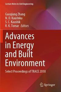 Cover image for Advances in Energy and Built Environment: Select Proceedings of TRACE 2018