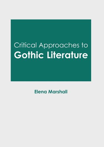 Cover image for Critical Approaches to Gothic Literature