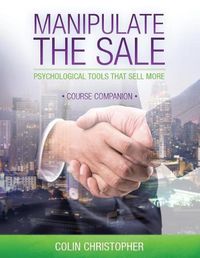 Cover image for Manipulate The Sale Course Companion