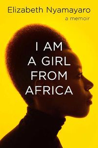 Cover image for I Am A Girl From Africa