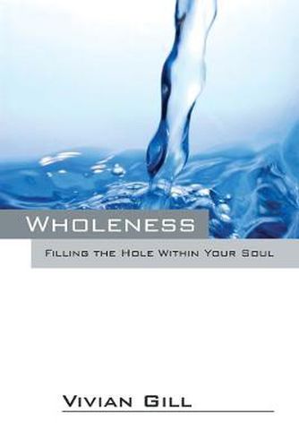 Cover image for Wholeness: Filling the Hole Within Your Soul