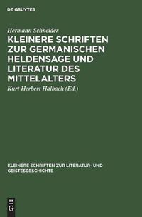 Cover image for Kleinere Schriften Zur Germanischen Heldensage Und Literatur Des Mittelalters