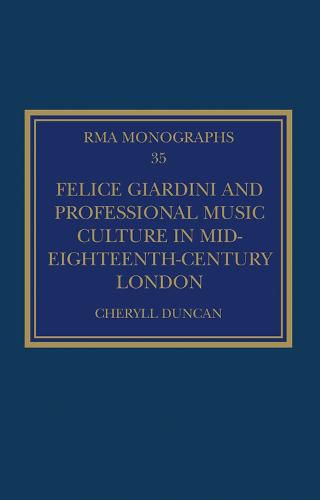 Cover image for Felice Giardini and Professional Music Culture in Mid-Eighteenth-Century London