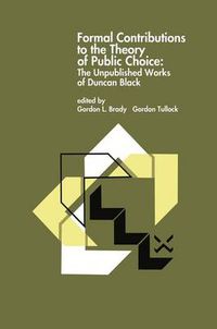 Cover image for Formal Contributions to the Theory of Public Choice: The Unpublished Works of Duncan Black