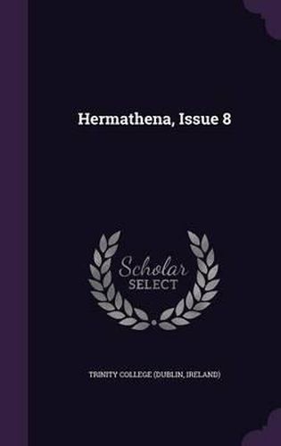 Hermathena, Issue 8