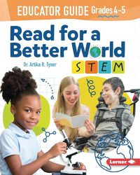 Cover image for Read for a Better World (Tm) Stem Educator Guide Grades 4-5