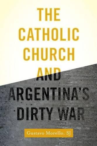 Cover image for The Catholic Church and Argentina's Dirty War