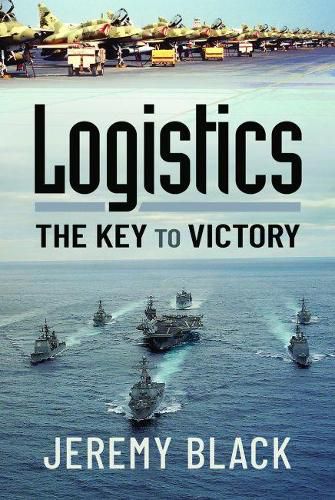 Cover image for Logistics: The Key to Victory