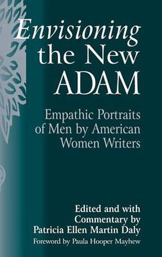 Envisioning the New Adam: Empathic Portraits of Men by American Women Writers