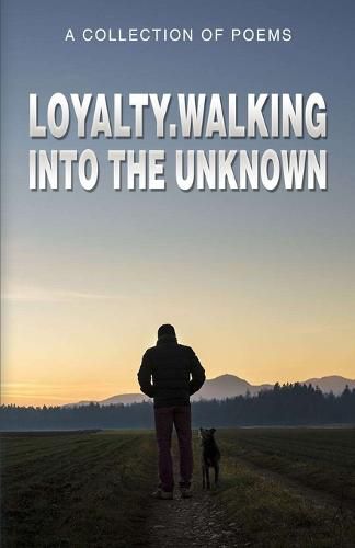 Cover image for Loyalty.Walking Into The Unknown