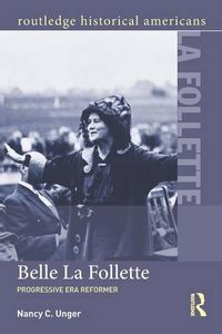 Cover image for Belle La Follette: Progressive Era Reformer