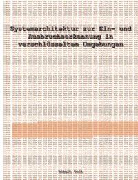 Cover image for Systemarchitektur zur Ein- und Ausbruchserkennung in verschlusselten Umgebungen