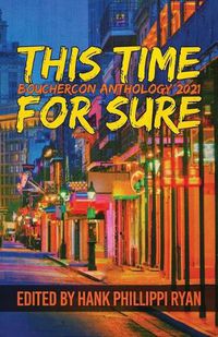 Cover image for This Time For Sure: Bouchercon Anthology 2021