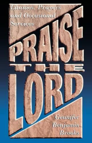 Cover image for Praise The Lord: Litanies, Prayers And Occasional Services