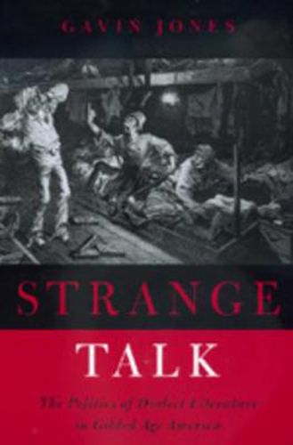 Cover image for Strange Talk: The Politics of Dialect Literature in Gilded Age America