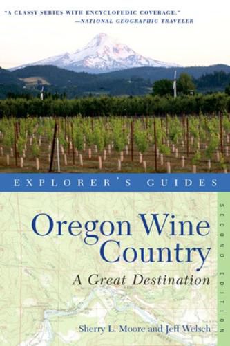 Cover image for Explorer's Guide Oregon Wine Country: A Great Destination