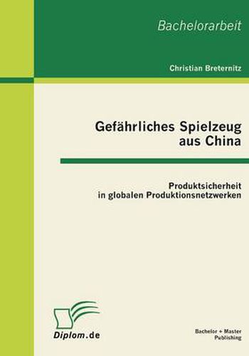 Cover image for Gefahrliches Spielzeug aus China: Produktsicherheit in globalen Produktionsnetzwerken