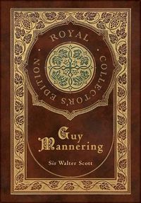 Cover image for Guy Mannering (Royal Collector's Edition) (Case Laminate Hardcover with Jacket)
