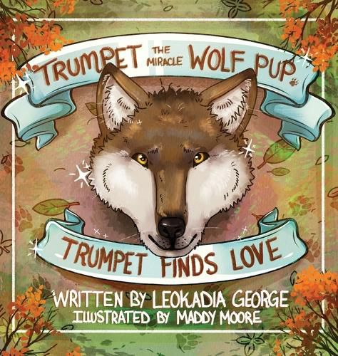 Cover image for Trumpet the Miracle Wolf Pup