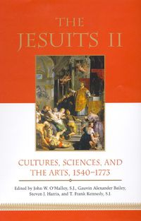 Cover image for The Jesuits II: Cultures, Sciences, and the Arts, 1540-1773