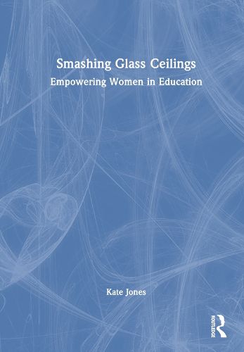 Smashing Glass Ceilings: Empowering Women in Education