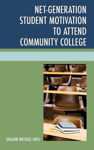 Cover image for Net-Generation Student Motivation to Attend Community College