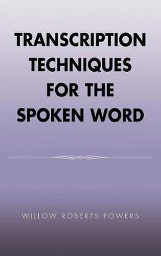 Cover image for Transcription Techniques for the Spoken Word