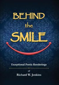 Cover image for Behind the Smile: Exceptional Poetic Renderings