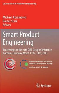 Cover image for Smart Product Engineering: Proceedings of the 23rd CIRP Design Conference, Bochum, Germany, March 11th - 13th, 2013