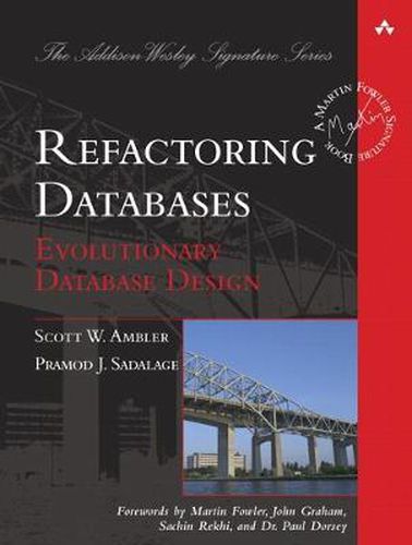 Cover image for Refactoring Databases: Evolutionary Database Design