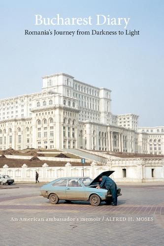 Cover image for Bucharest Diary: Romania's Journey from Darkness to Light