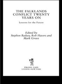 Cover image for The Falklands Conflict Twenty Years On: Lessons for the Future