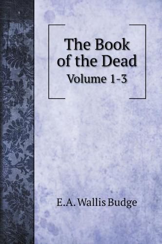 The Book of the Dead: Volume 1-3