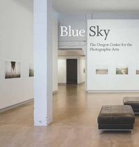 Cover image for Blue Sky: The Oregon Center for Photographic Arts