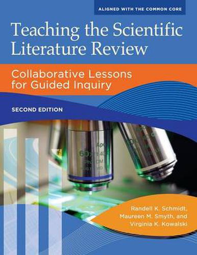 Cover image for Teaching the Scientific Literature Review: Collaborative Lessons for Guided Inquiry, 2nd Edition