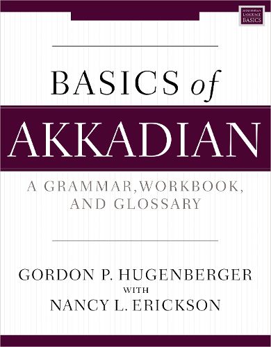 Cover image for Basics of Akkadian: A Grammar, Workbook, and Glossary