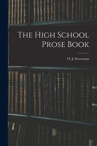 Cover image for The High School Prose Book