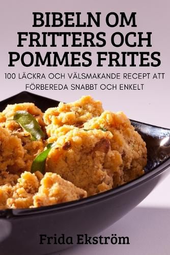 Cover image for Bibeln Om Fritters Och Pommes Frites