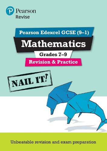 Pearson REVISE Edexcel GCSE (9-1) Maths Grades 7-9 Nail It! Revision & Practice: for home learning, 2022 and 2023 assessments and exams