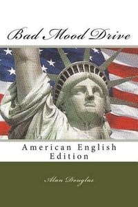 Cover image for Bad Mood Drive: American English Edition