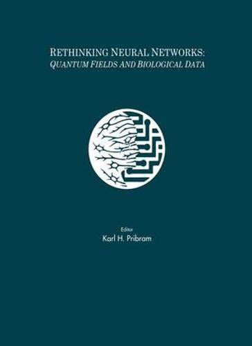 Cover image for Rethinking Neural Networks: Quantum Fields and Biological Data