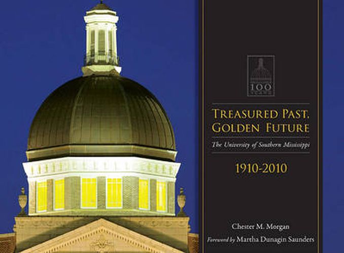 Cover image for Treasured Past, Golden Future: The Centennial History of the University of Southern Mississippi