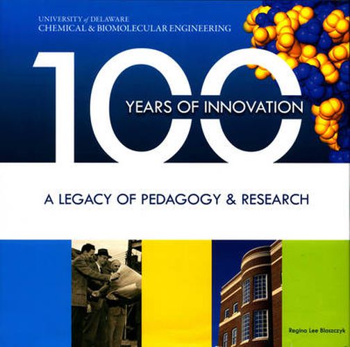 Cover image for 100 Years of Innovation: A Legacy of Pedagogy & Research