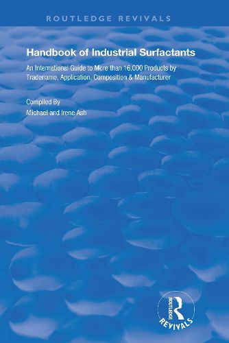 Cover image for Handbook of Industrial Surfactants: An International Guide to More Than 16000 Products by Tradename, Application, Composition and Manufacturer