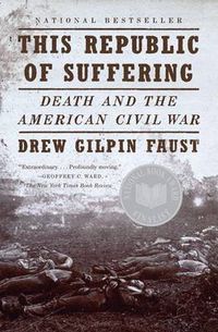 Cover image for This Republic of Suffering: Death and the American Civil War