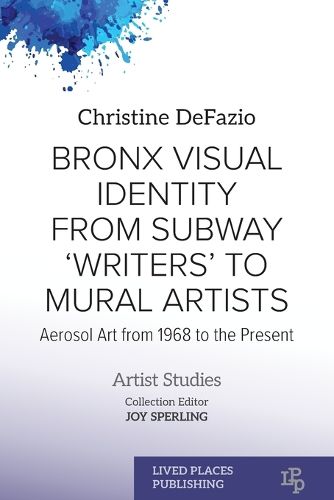 Cover image for Bronx Visual Identity from Subway 'Writers' to Mural Artists
