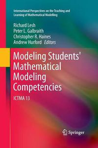 Cover image for Modeling Students' Mathematical Modeling Competencies: ICTMA 13