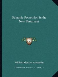 Cover image for Demonic Possession in the New Testament