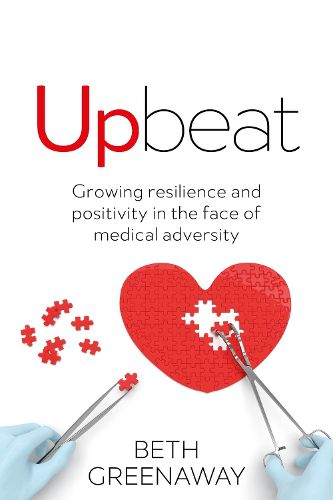 Upbeat: Growing resilience and positivity in the face of medical adversity